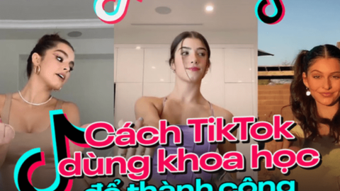Bí thuật đạt 3,5 tỷ lượt tải xuống của TikTok: Dùng khoa học 'đánh' vào hành vi có từ thời cổ xưa của con người, khiến giới trẻ mê mệt