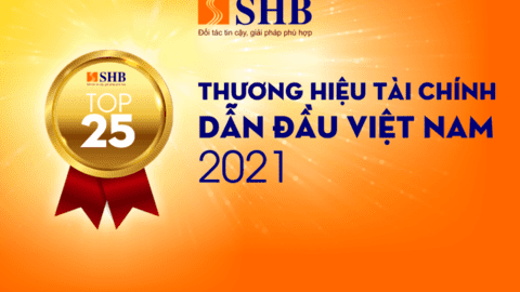 SHB vinh dự đứng trong Top 25 thương hiệu tài chính dẫn đầu Việt Nam