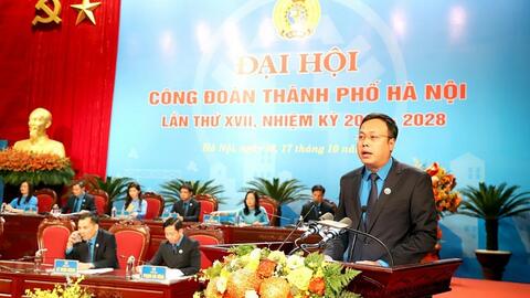 Ông Phạm Quang Thanh tái cử Chủ tịch Liên đoàn Lao động TP Hà Nội khóa XVII