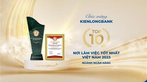 Viet Research: KienlongBank - Top 10 Nơi làm việc tốt nhất Việt Nam ngành Ngân hàng