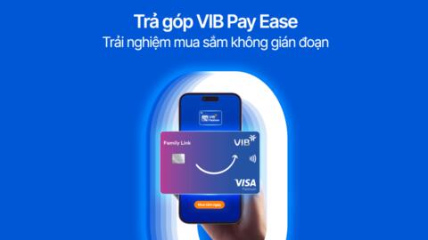 Mua sắm thông minh với VIB Pay Ease