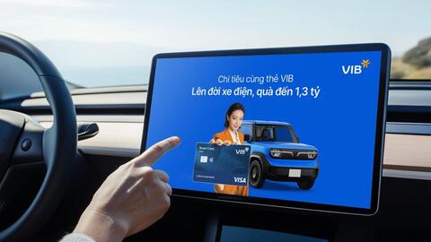 Quẹt thẻ VIB nhận xe điện, vay mua ô tô tiết kiệm nhiên liệu lãi suất chỉ từ 6%