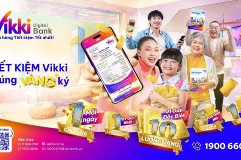 Trúng vàng mỗi ngày cùng Vikki Bank- Ngân hàng tiết kiệm tốt nhất