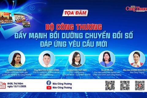 Tọa đàm: Bộ Công Thương bồi dưỡng chuyển đổi số đáp ứng yêu cầu mới