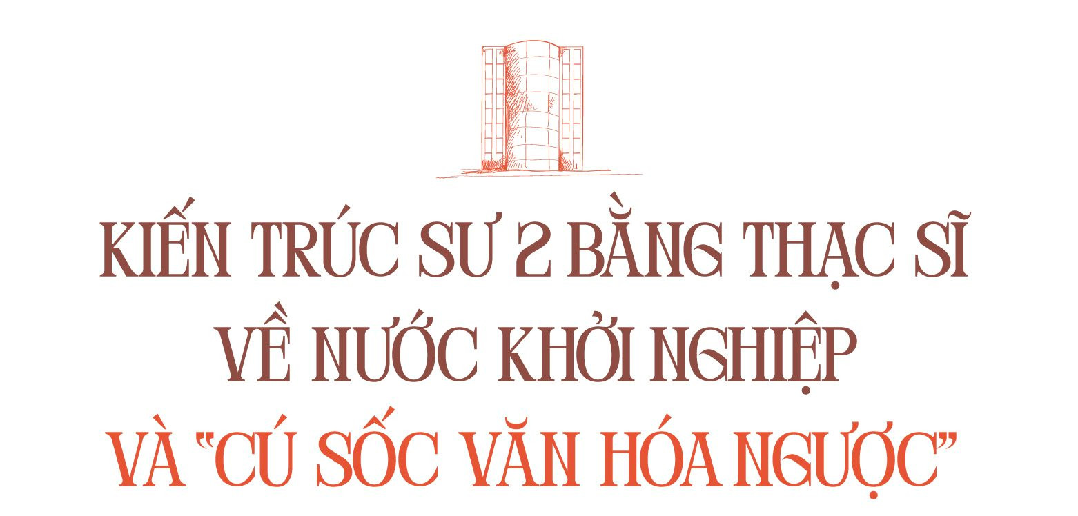 Founder NGHIA Architect: 'Dù có thể đi bao xa, với kiến trúc tôi luôn thấy mình như mới bắt đầu cuộc hành trình' - Ảnh 2.