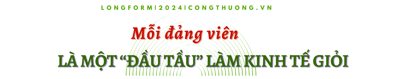 Longform | Bài cuối: Phát huy tốt vai trò tiên phong, gương mẫu của Đảng viên