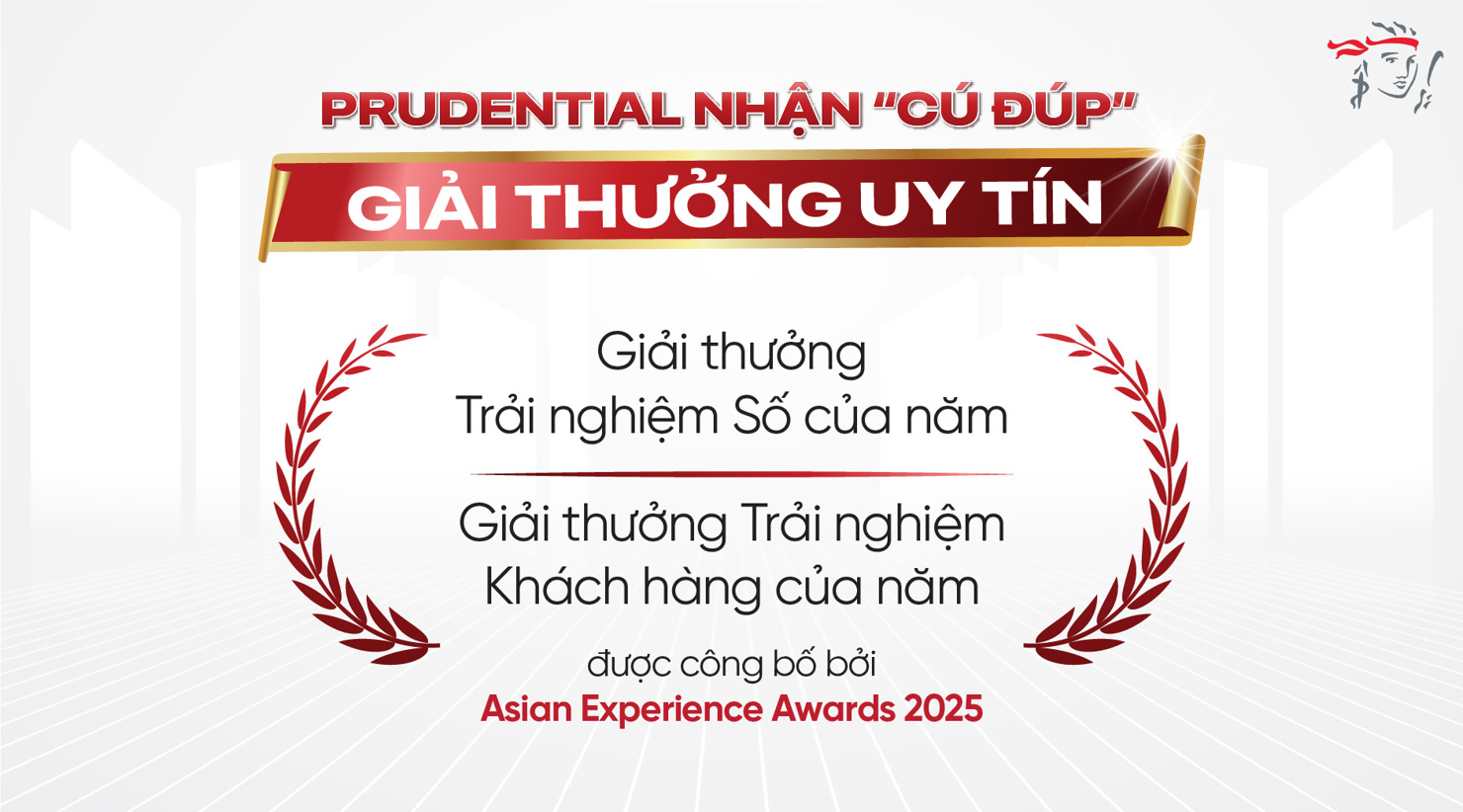 Prudential Việt Nam nhận "c&uacute; đ&uacute;p" giải thưởng được c&ocirc;ng bố bởi&nbsp;Asian Experience Awards 2025.