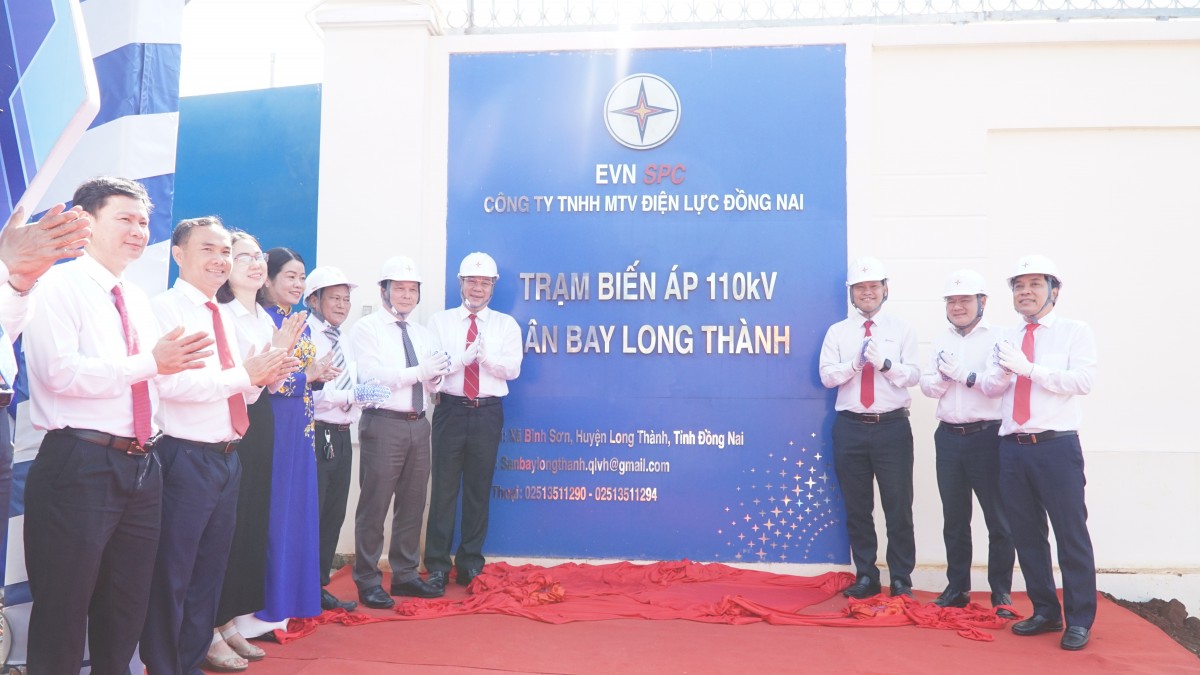 Khánh thành Trạm biến áp 110kV Sân bay Long Thành và đường dây đấu nối